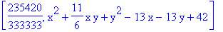 [235420/333333, x^2+11/6*x*y+y^2-13*x-13*y+42]